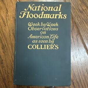 Nat’l Floodmarks Week by Week Observations on American Life as Seen by Collier’s
